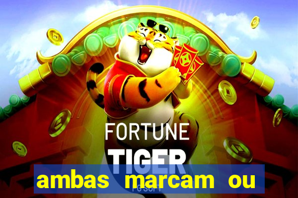 ambas marcam ou mais de 2.5 bet365